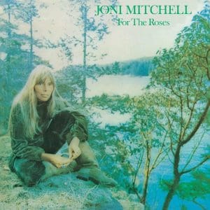 JONI MITCHELL For The Roses (2022 Remaster)