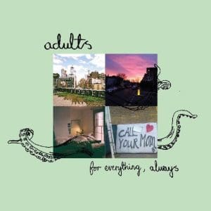 ADULTS For Everything, Always