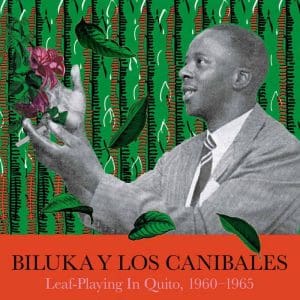 BILUKA Y LOS CANIBALES Leaf-Playing In Quito 1960 2LP