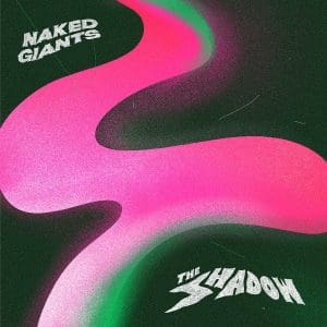 NAKED GIANTS The Shadow 12"