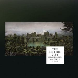 GAZELLE TWIN The Entire City (Special Edition coloured)