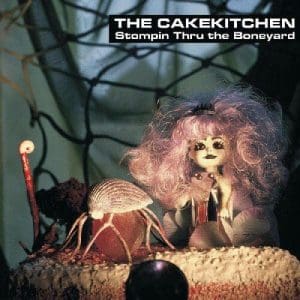 THE CAKEKITCHEN Stompin' Thru The Boneyard