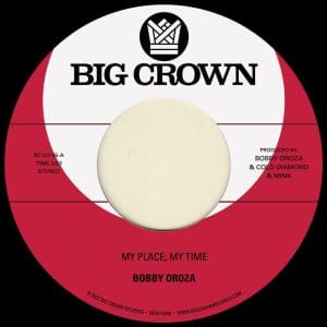 BOBBY OROZA My Place, My Time B/w Through These Tears 7"
