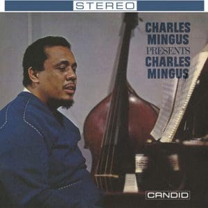 CHARLES MINGUS Charles Mingus Presents Charles Mingus (Candid)