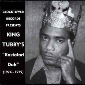 KING TUBBY Rastafari Dub (1974-1979)