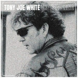TONY JOE WHITE The Beginning (Indie Exclusive, Blue)