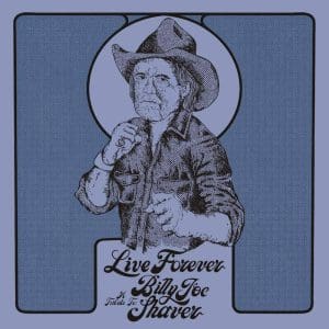 VA Live Forever: A Tribute To Billy Joe Shaver (indie Exclusive, Diamond Color Vinyl)