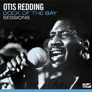 OTIS REDDING Dock of the Bay Sessions