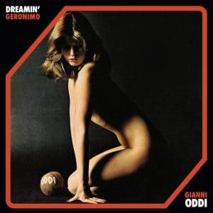 GIANNI ODDI Dreamin' / Geronimo