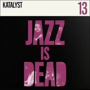 ADRIAN YOUNGE, ALI SHAHEED MUHAMMAD KATALYST Katalyst JID013