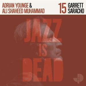 GARRETT SARACHO, ADRIAN YOUNGE, ALI SHAHEED MUHAMMAD Garrett Saracho JID015