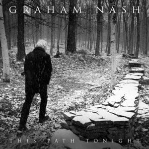 GRAHAM NASH This Path Tonight