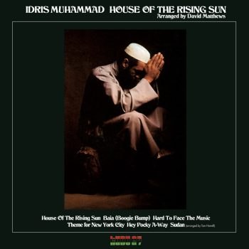IDRIS MUHUMMAD House Of The Rising Sun