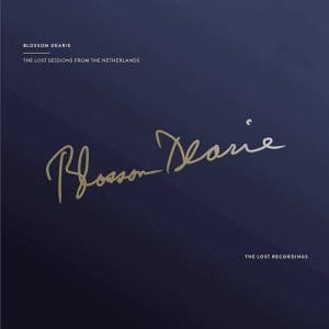 BLOSSOM DEARIE The Lost Sessions From The Netherlands (The Lost Recordings)