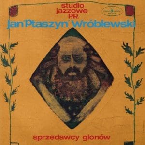 JAN ''PTASZYN'' WROBLEWSKI Sprzedawcy Glonow (RSD 2023) coloured