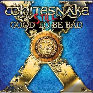 WHITESNAKE Still Good To Be Bad (coloured)