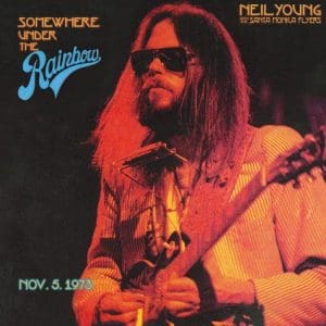 NEIL YOUNG WITH THE SANTA MONICA FLYERS Somewhere Under The Rainbow 1973 (live)