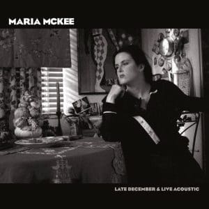MARIA MCKEE Late December / Live Acoustic 2LP (RSD 2023)