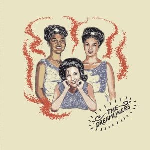 DREAMLINERS, THE Just Me and You b/w Best Things In Life 7"
