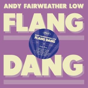 ANDY FAIRWEATHER LOW Flang Dang CD