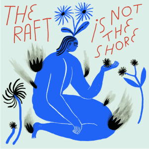 TERRIBLE SONS The Raft Is Not The Shore