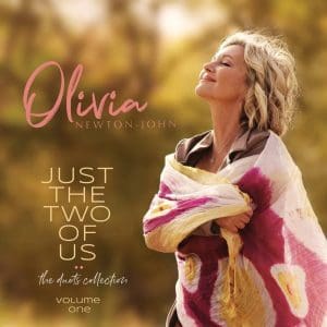 OLIVIA NEWTON-JOHN Just The Two Of Us: The Duets Collection Vol. 1