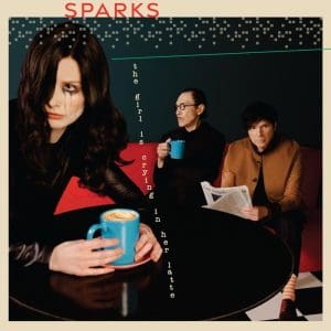 SPARKS The Girl Is Crying In Her Latte