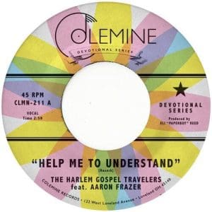AARON FRAZER & THE HARLEM GOSPEL TRAVELERS Help Me To Understand b/w Look Up! 7"