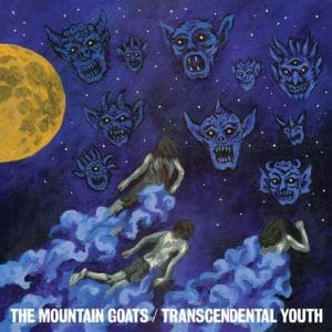 THE MOUNTAIN GOATS Transcendental Youth