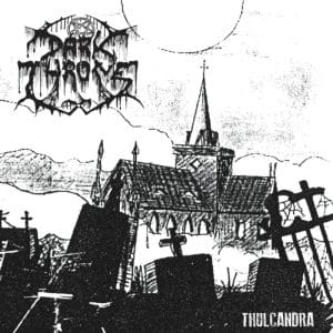 DARKTHRONE Thulcandra