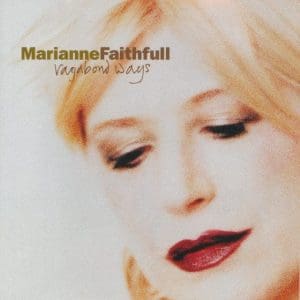 MARIANNE FAITHFULL Vagabond Ways