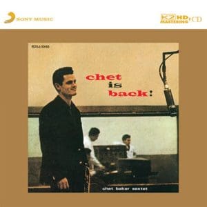 CHET BAKER SEXTET Chet Is Back! (numbered, ltd K2 HDCD)