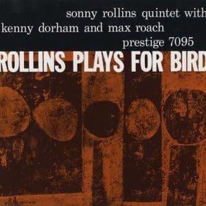 SONNY ROLLINS QUINTET Rollins Plays For Bird (Analogue Productions, mono)