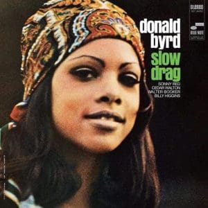DONALD BYRD Slow Drag (Tone Poet)