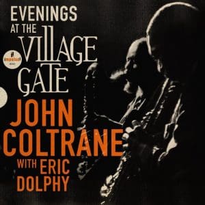 JOHN COLTRANE  Evenings At The Village Gate: John Coltrane With Eric Dolphy