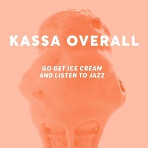 KASSA OVERALL Go Get Ice Cream & Listen To Jazz (coloured)
