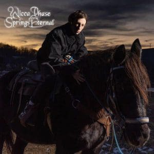 WICCA PHASE SPRINGS ETERNAL Wicca Phase Springs Eternal