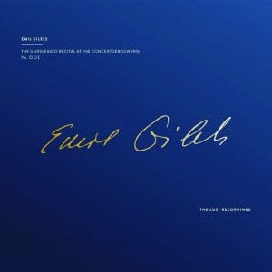 EMIL GILELS The Unreleased Recital At The Concertbegouw 1976 (The Lost Recordings)