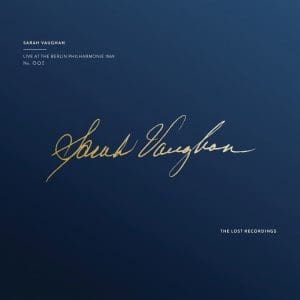 SARAH VAUGHAN Live At The Berlin Philharmonie 1969 (The Lost Recordings)