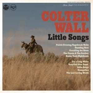 COLTER WALL Little Songs