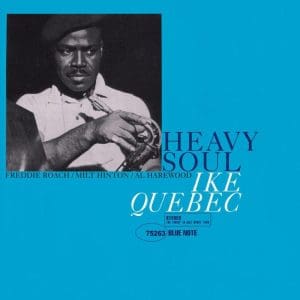 IKE QUEBEC Heavy Soul (Blue Note Classic)