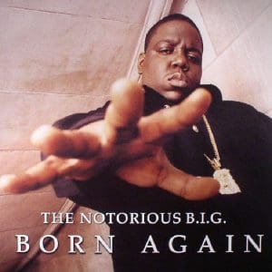 NOTORIOUS B.I.G. Born Again