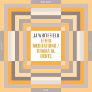 JJ WHITEFIELD Ethio Meditations/drama Al Dente