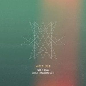 MARCONI UNION Weightless (Ambient Transmissions Vol.2)