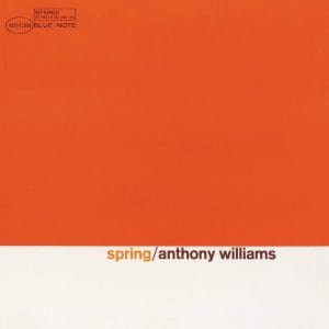ANTHONY WILLIAMS Spring (Blue Note Classic)
