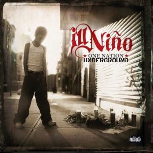 ILL NIÑO One Nation Underground (coloured)