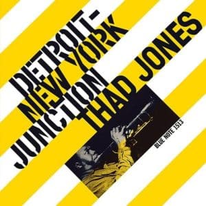 THAD JONES Detroit-New York Junction (Third Man / Blue Note 313 Series)