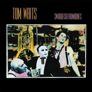 TOM WAITS Swordfishtrombones