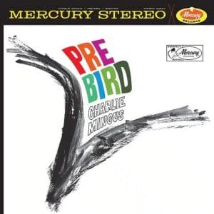 CHARLES MINGUS Pre-Bird (Acoustic Sounds Series)