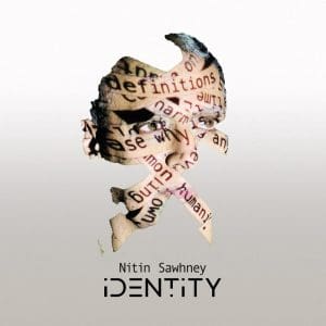 NITIN SAWHNEY Identity